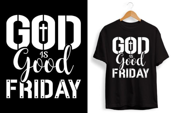 God-is-Good-Friday T Shirt Design